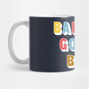 Bakers Gonna Bake Mug